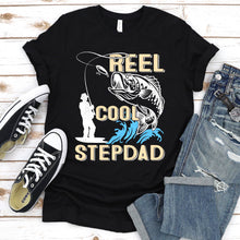 Load image into Gallery viewer, Reel Cool Stepdad Fishing Stepdad Fathers Day T-shirt
