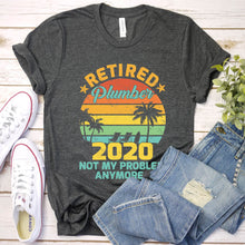 Load image into Gallery viewer, Retired Plumber 2020 Not My Problem Anymore Vintage Plumber Father&#39;s Day T-shirt
