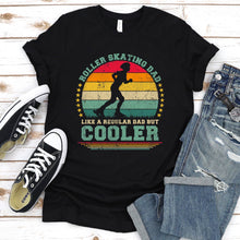 Load image into Gallery viewer, Vintage Roller Skating Dad Like A Regular Dad But Cooler Roller Skating Fathers Day T-shirt
