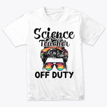 Load image into Gallery viewer, Womens Funny Summer End Of School Year - Teacher Off Duty T-Shirt
