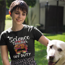 Load image into Gallery viewer, Science Teacher Off Duty Tshirt Summer Vacation Gift T-Shirt
