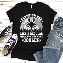 Load image into Gallery viewer, Scorpion Dad Like A Regular Dad But Way More Cooler Scorpion Fathers Day T-shirt
