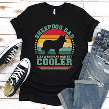 Load image into Gallery viewer, Vintage Sheepdog Dad Like A Regular Dad But Cooler Sheepdog Fathers Day T-shirt
