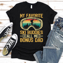 Load image into Gallery viewer, Mens Skiing My Favorite Ski Buddies Call Me Bonus Dad Fathers Day T-Shirt
