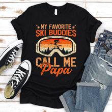 Load image into Gallery viewer, Mens Skiing My Favorite Ski Buddies Call Me Papa Fathers Day T-Shirt
