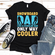 Load image into Gallery viewer, Mens Snowboarding Snowboard Dad Like a Regular Dad Father&#39;s Day T-Shirt
