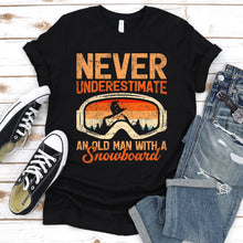 Load image into Gallery viewer, Mens Never Underestimate An Old Man With A Snowboard Fathers Day T-Shirt
