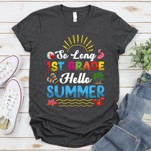 Load image into Gallery viewer, So Long 1st Grade Hello Summer Last Day Of School Graduation T-Shirt
