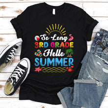 Load image into Gallery viewer, So Long 3rd Grade Hello Summer Last Day Of School Graduation T-Shirt
