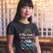 Load image into Gallery viewer, So Long 4th Grade Hello Summer Last Day Of School Graduation T-Shirt
