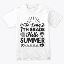 Load image into Gallery viewer, So Long 7th Grade Hello Summer Last Day Of School Graduation T-Shirt
