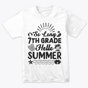 So Long 7th Grade Hello Summer Last Day Of School Graduation T-Shirt