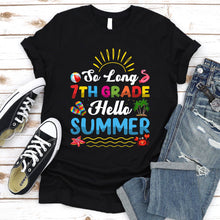 Load image into Gallery viewer, So Long 7th Grade Hello Summer Last Day Of School Graduation T-Shirt
