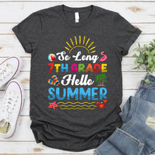 Load image into Gallery viewer, So Long 7th Grade Hello Summer Last Day Of School Graduation T-Shirt
