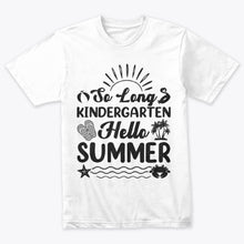 Load image into Gallery viewer, Kids So Long Kindergarten Hello Summer Girl Last Day School T-Shirt
