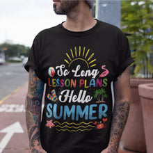 Load image into Gallery viewer, So Long Lesson Plan Hello Summer Tan Last Day Of School T-Shirt
