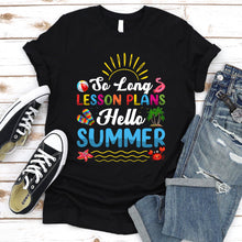Load image into Gallery viewer, So Long Lesson Plan Hello Summer Tan Last Day Of School T-Shirt
