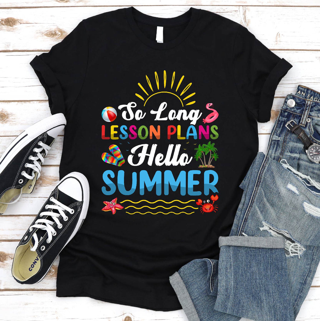 So Long Lesson Plan Hello Summer Tan Last Day Of School T-Shirt