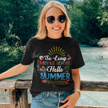 Load image into Gallery viewer, So Long Middle School Hello Summer Happy Last Day Of School Teacher T-Shirt

