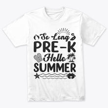 Load image into Gallery viewer, So Long Pre-K Hello Summer Pool Last Day Of School T-Shirt
