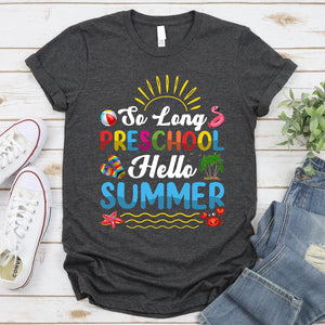 So Long Preschool Hello Summer Teacher Student T-Shirt