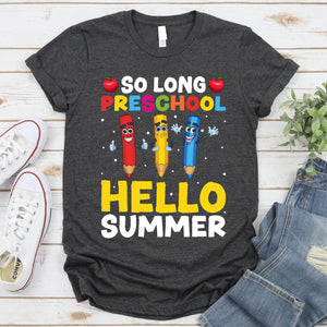 So Long Preschool Hello Summer Teacher Student T-Shirt