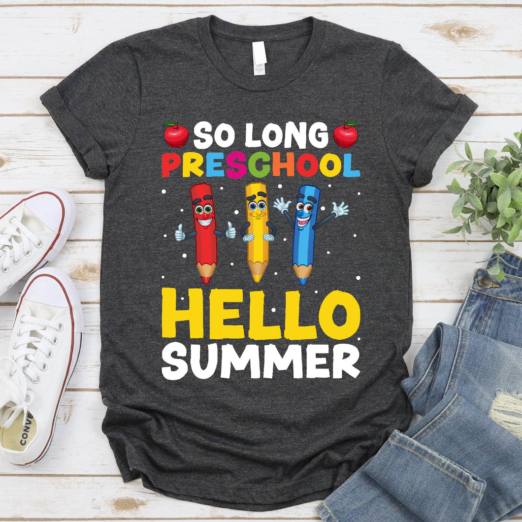 So Long Preschool Hello Summer Teacher Student T-Shirt