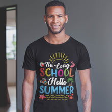 Load image into Gallery viewer, So Long School Hello Summer Happy Last Day Of School Teacher T-Shirt
