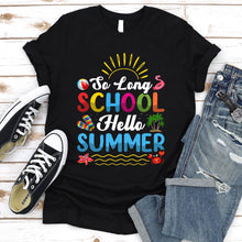 Load image into Gallery viewer, So Long School Hello Summer Happy Last Day Of School Teacher T-Shirt
