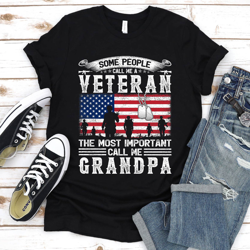 Some People Call Me A Veteran Most Important Call Me Grandpa Fathers Day T-Shirt