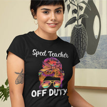 Load image into Gallery viewer, SPED Teacher Off Duty Messy Bun Vacation Summer Vibes T-Shirt
