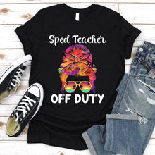 Load image into Gallery viewer, SPED Teacher Off Duty Messy Bun Vacation Summer Vibes T-Shirt
