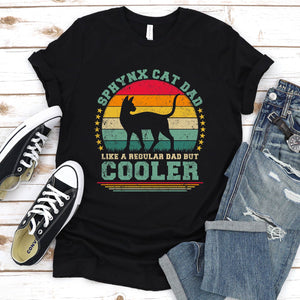 Vintage Sphynx Cat Dad Like A Regular Dad But Cooler Sphynx Cat Fathers Day T-shirt