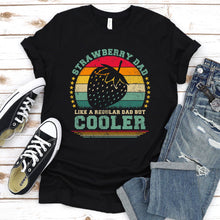 Load image into Gallery viewer, Vintage Strawberry Dad Like A Regular Dad But Cooler Strawberry Fathers Day T-shirt
