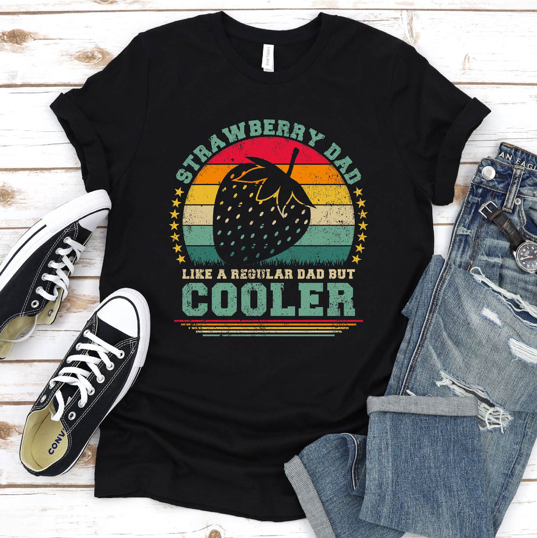 Vintage Strawberry Dad Like A Regular Dad But Cooler Strawberry Fathers Day T-shirt