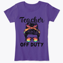 Load image into Gallery viewer, Womens Funny Summer End Of School Year - Teacher Off Duty T-Shirt
