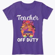 Load image into Gallery viewer, Womens Funny Summer End Of School Year - Teacher Off Duty T-Shirt
