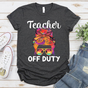 Womens Funny Summer End Of School Year - Teacher Off Duty T-Shirt