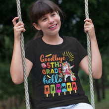 Load image into Gallery viewer, Team Funny Unicorn Goodbye 5th Grade Hello Summer T-Shirt
