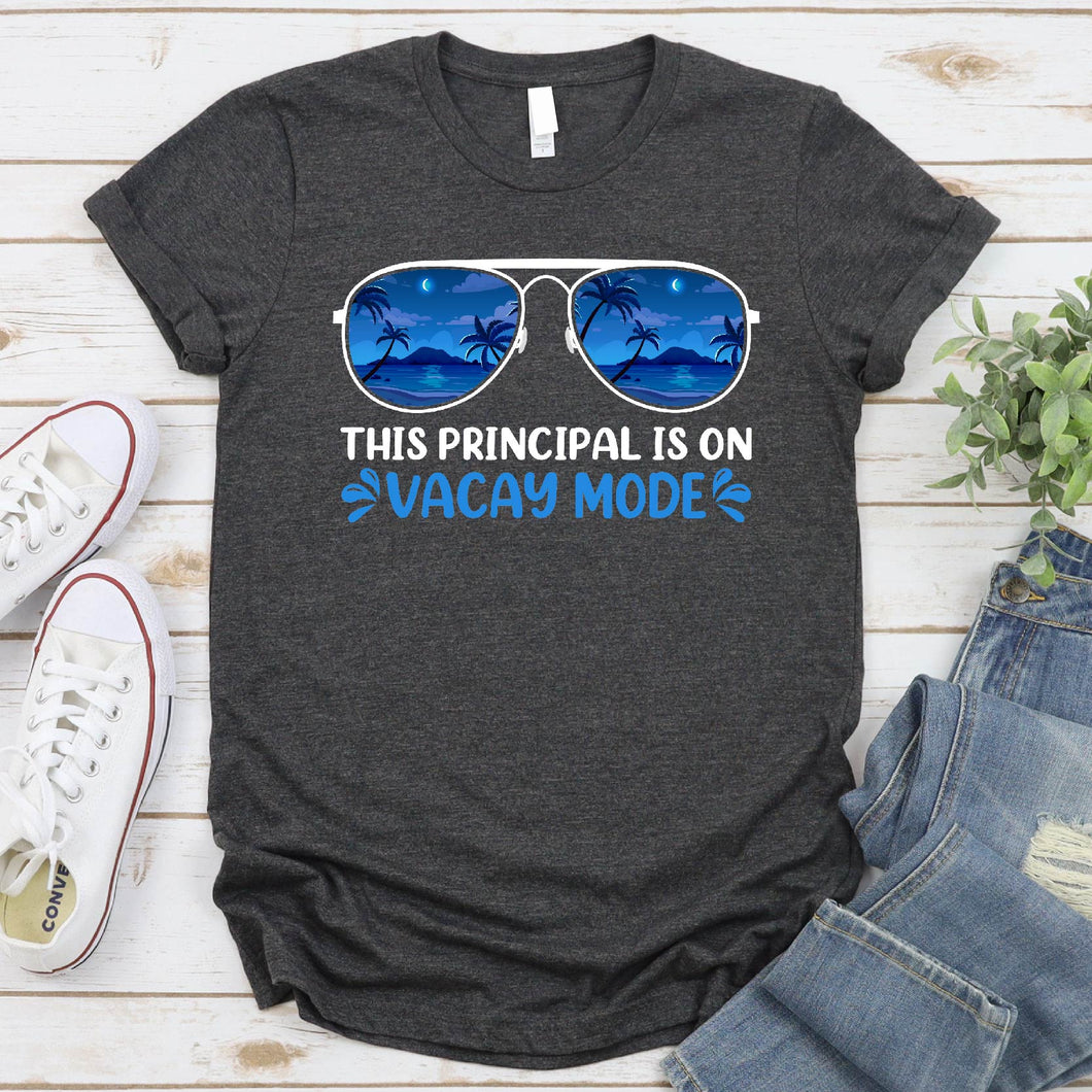 This Principal Is On Vacay Mode Summer Vacation Principal Life T-Shirt