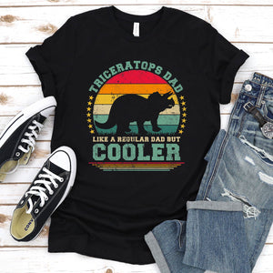 Vintage Triceratops Dad Like A Regular Dad But Cooler Triceratops Fathers Day T-shirt