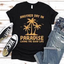 Load image into Gallery viewer, Another Day In Paradise Summer Vacation T-Shirt
