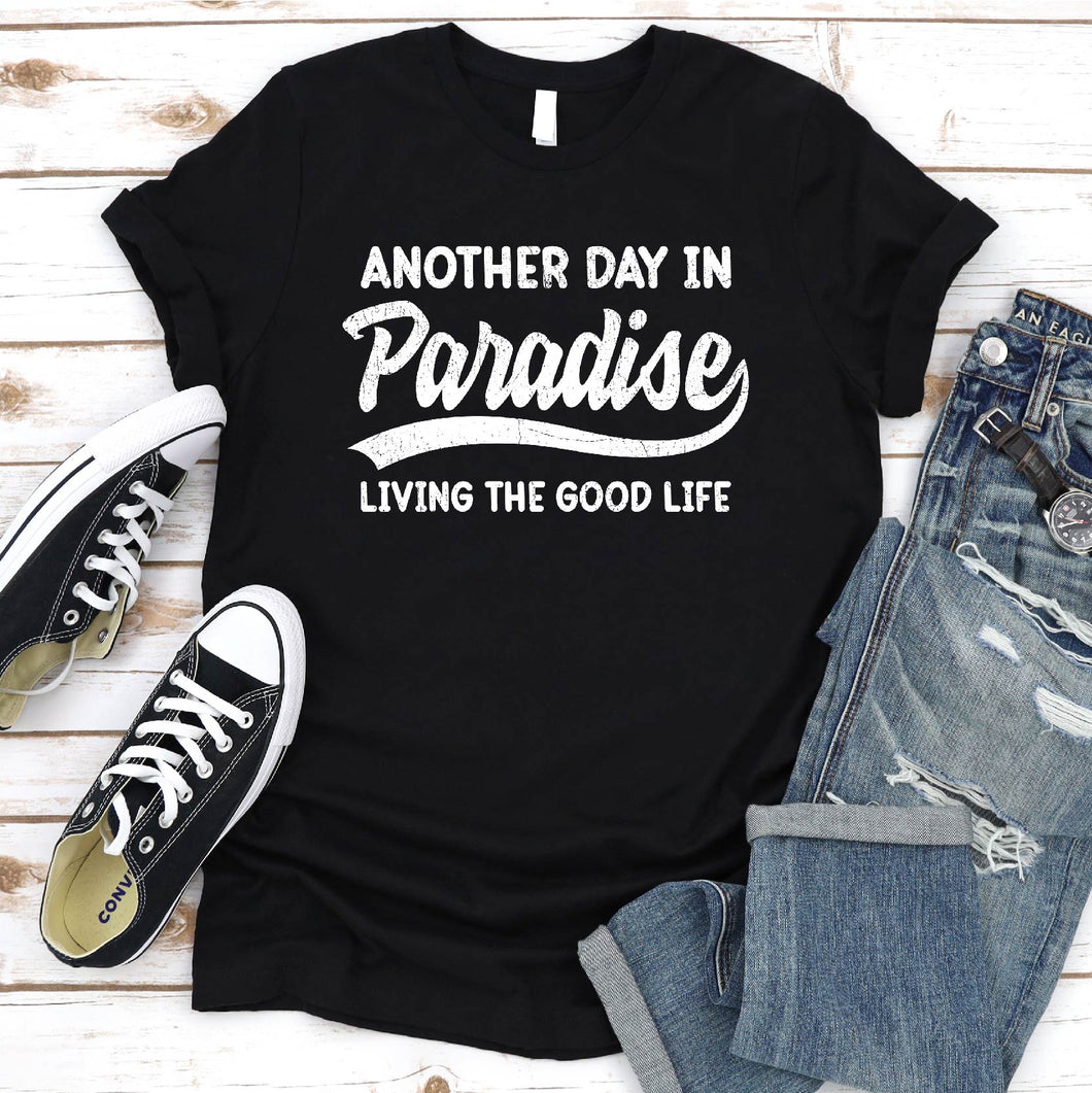 Another Day In Paradise Summer Vacation T-Shirt