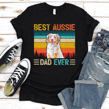 Load image into Gallery viewer, Vintage Best Aussie Dad Ever Papa Australian Shepherd Dog Father&#39;s Day T-Shirt
