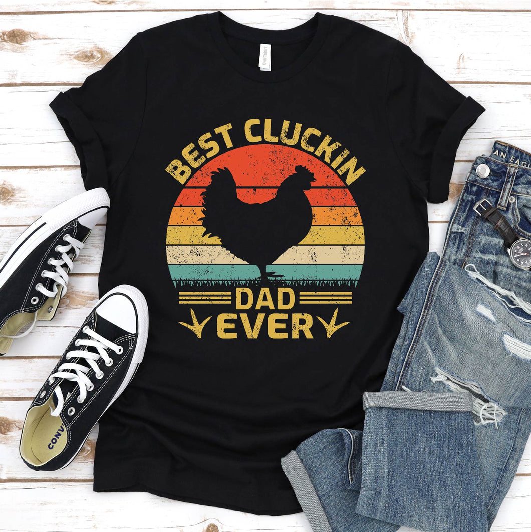 Vintage Best Cluckin Dad Ever Funny Cluckin Dad Father's Day T-shirt