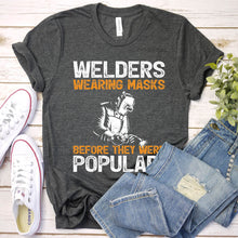 Load image into Gallery viewer, Welders Wearing Masks Before They Were Popular Welding T-Shirt
