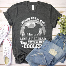 Load image into Gallery viewer, Welsh Corgi Dad Like A Regular Dad But Way More Cooler Welsh Corgi Fathers Day T-shirt
