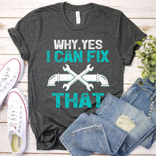 Load image into Gallery viewer, Yes I Can Fix That Funny Plumber Father&#39;s Day T-shirt
