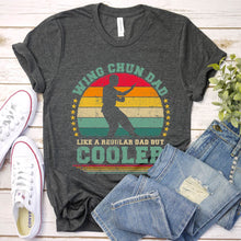 Load image into Gallery viewer, Vintage Wing Chun Dad Like A Regular Dad But Cooler Wing Chun Fathers Day T-shirt
