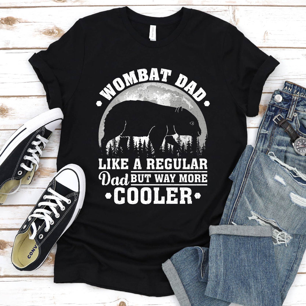 Wombat Dad Like A Regular Dad But Way More Cooler Wombat Fathers Day T-shirt